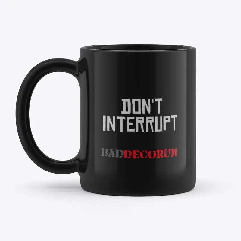 Don't Interrupt Mug